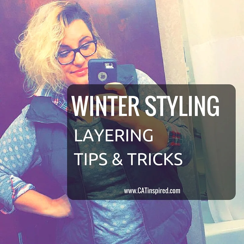 WINTER STYLING: Layering Tips & Tricks 