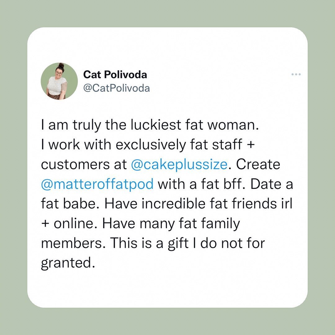 I am truly the luckiest fat woman. 
I work with exclusively fat staff + customers at @cakeplussize. Create @matteroffatpod with a fat bff. Date a fat babe. Have incredible fat friends irl + online. Have many fat family members. This is a gift I do no