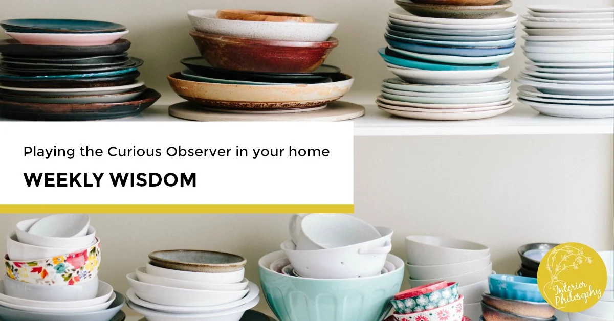 Playing the Curious Observer in your home