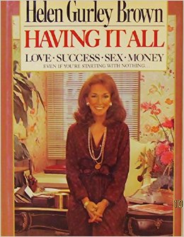 Apparently "having it all" first became part of the cultural lexicon in 1982. To learn more about the complicated history of the idea of having it all check out this great article " The Complicated Origins of Having it All" in the New York Times January 2015.