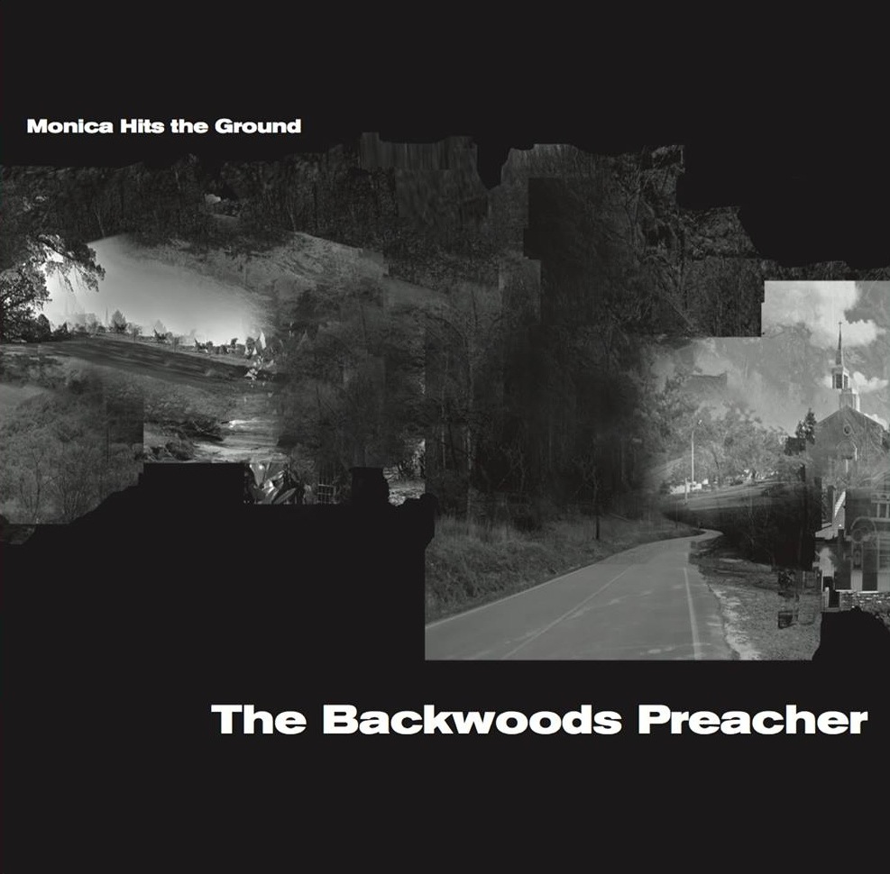 Monica Hits The Ground - The Backwoods Preacher (Veleno Viola 004, 2016)