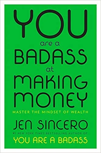 LLBC Chapter 10: "You Are A Badass At Making Money" By Jen Sincero