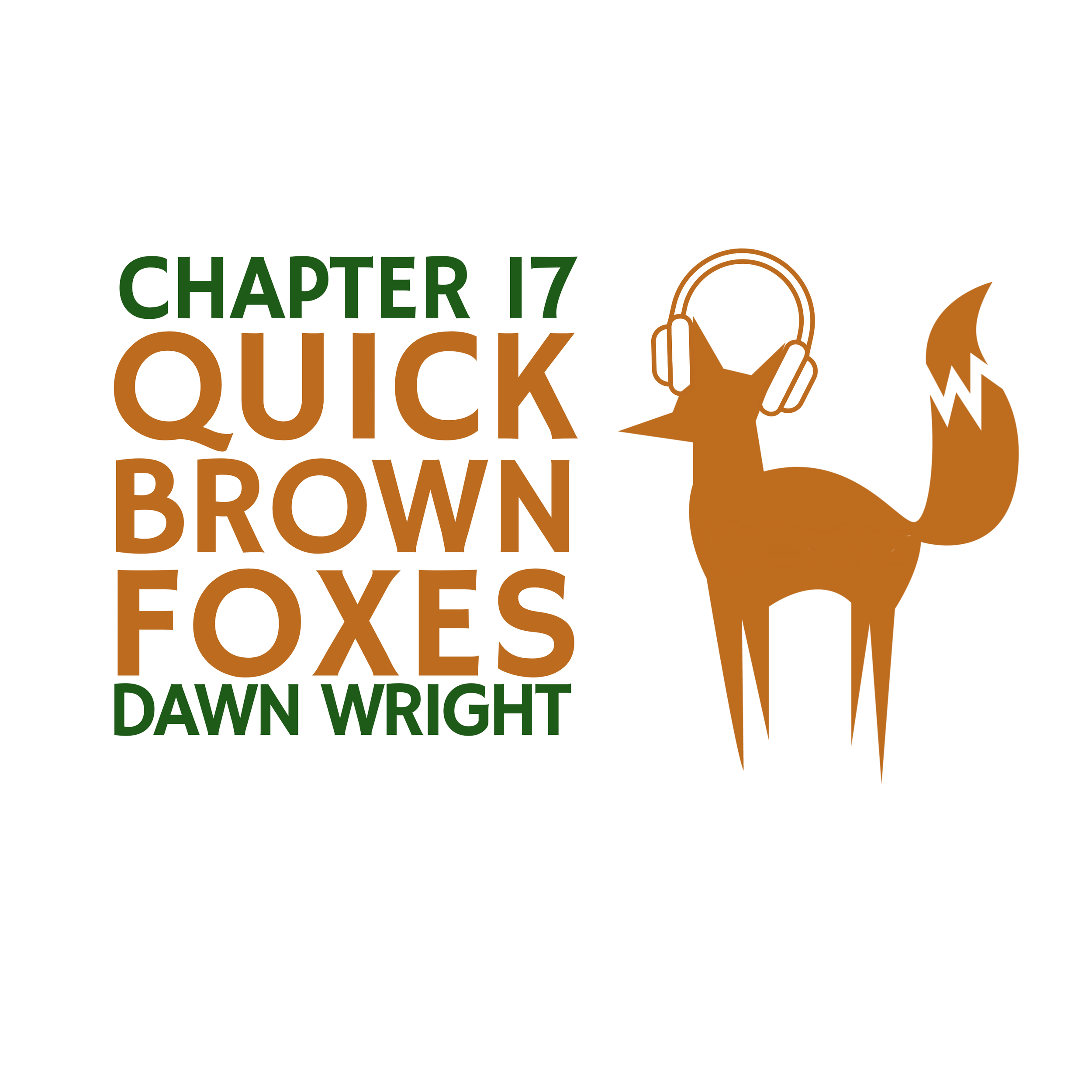 Quick Brown Foxes | Chapter 17: Dawn Wright