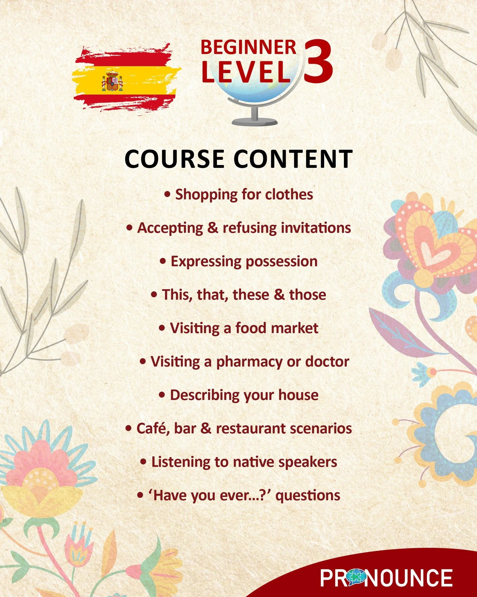 🇪🇸 Level 3 Spanish &ndash; Take Your Skills to the Next Level! 🇪🇸

Ready to speak more confidently in Spanish?

In our Level 3 course, you will:

Deepen your knowledge of the present tense

Expand your vocabulary for daily life, hobbies, and conv