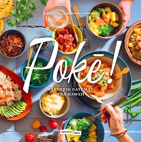 Poke, fargerik gatemat fra Hawaii.