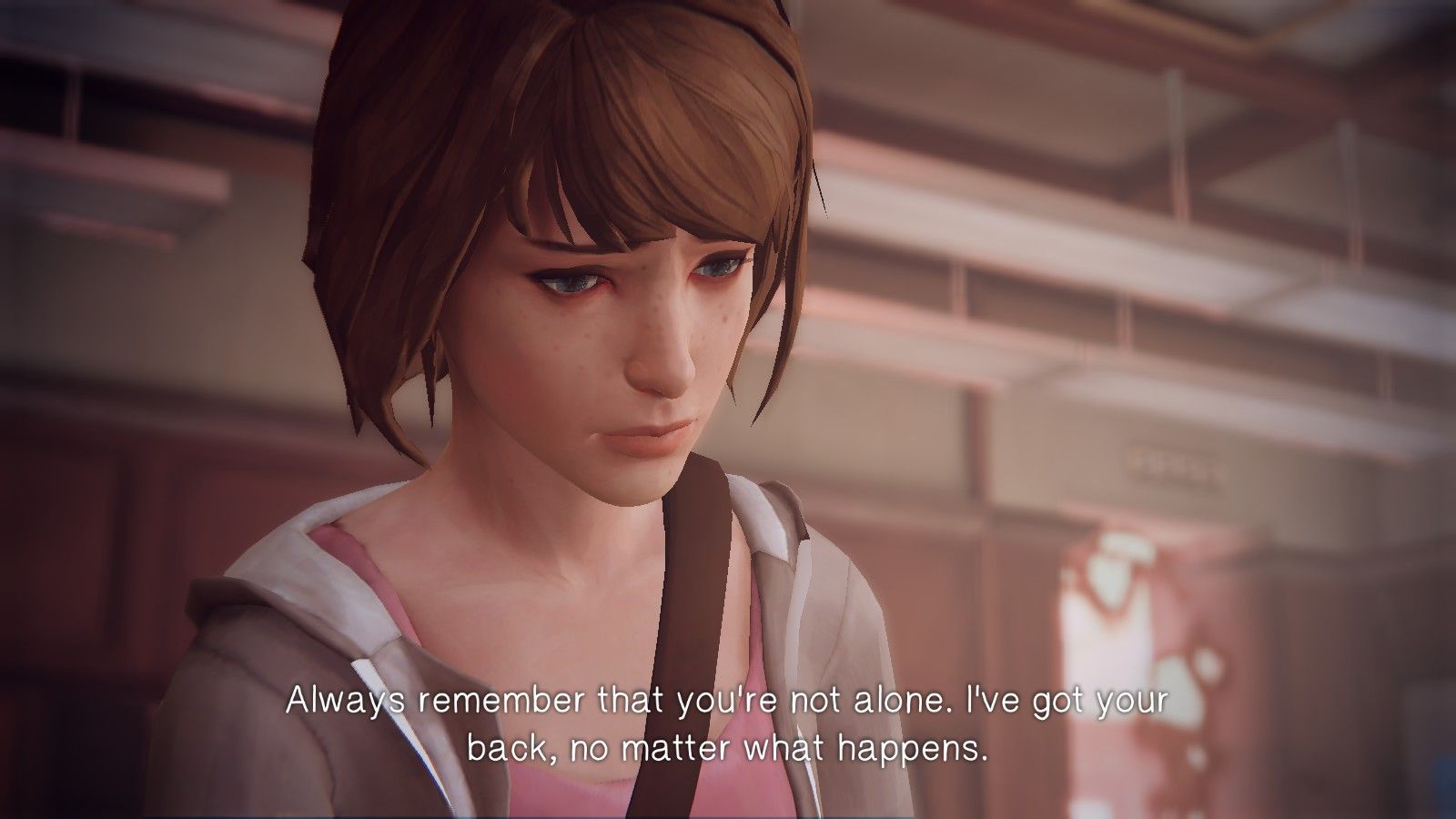 A screencap of Max speaking to Kate, with the text: "Always remember that you're not alone. I've got your back, no matter what happens."