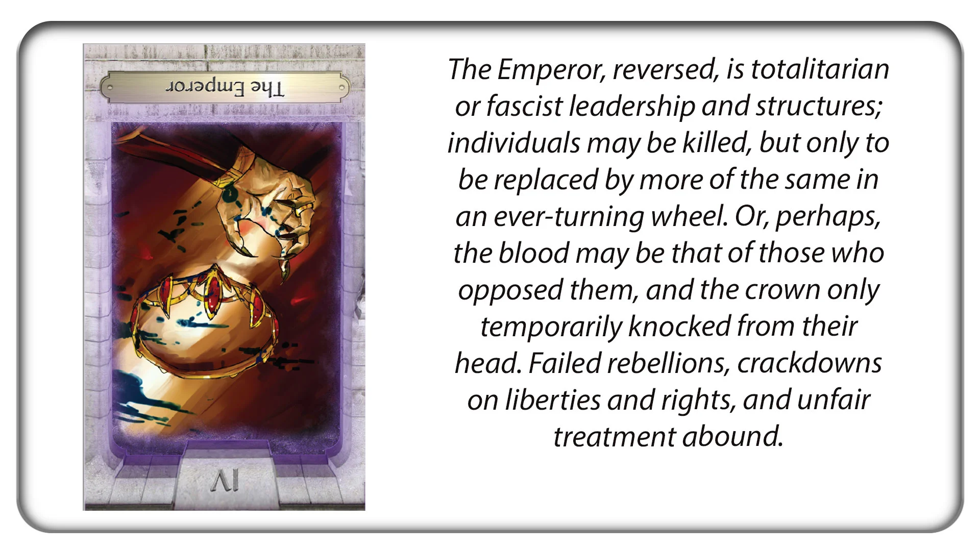 The Emperor, reversed: Totalitarianism and fascism.