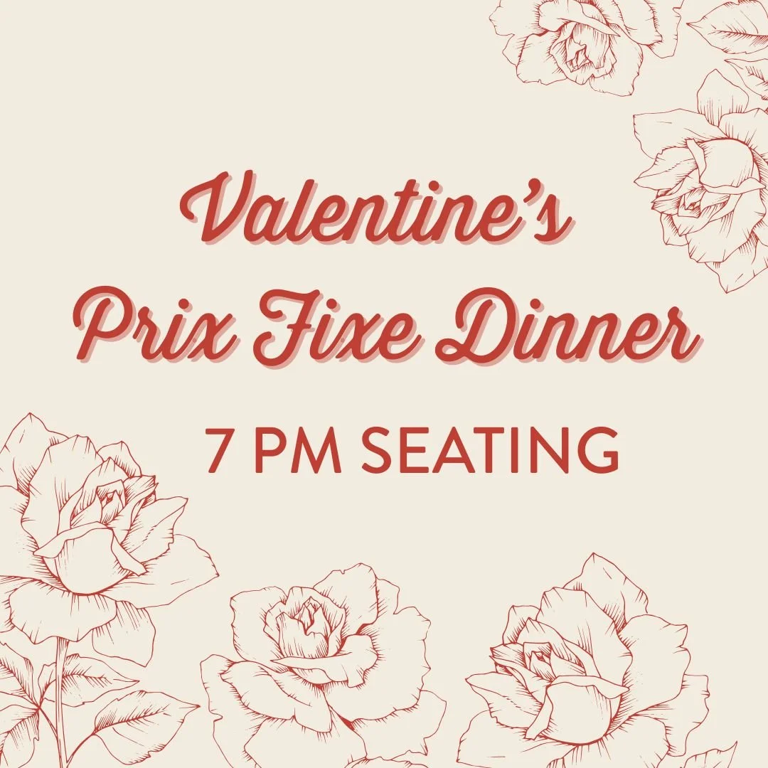 Valentine's Prix Fixe 7pm Seating