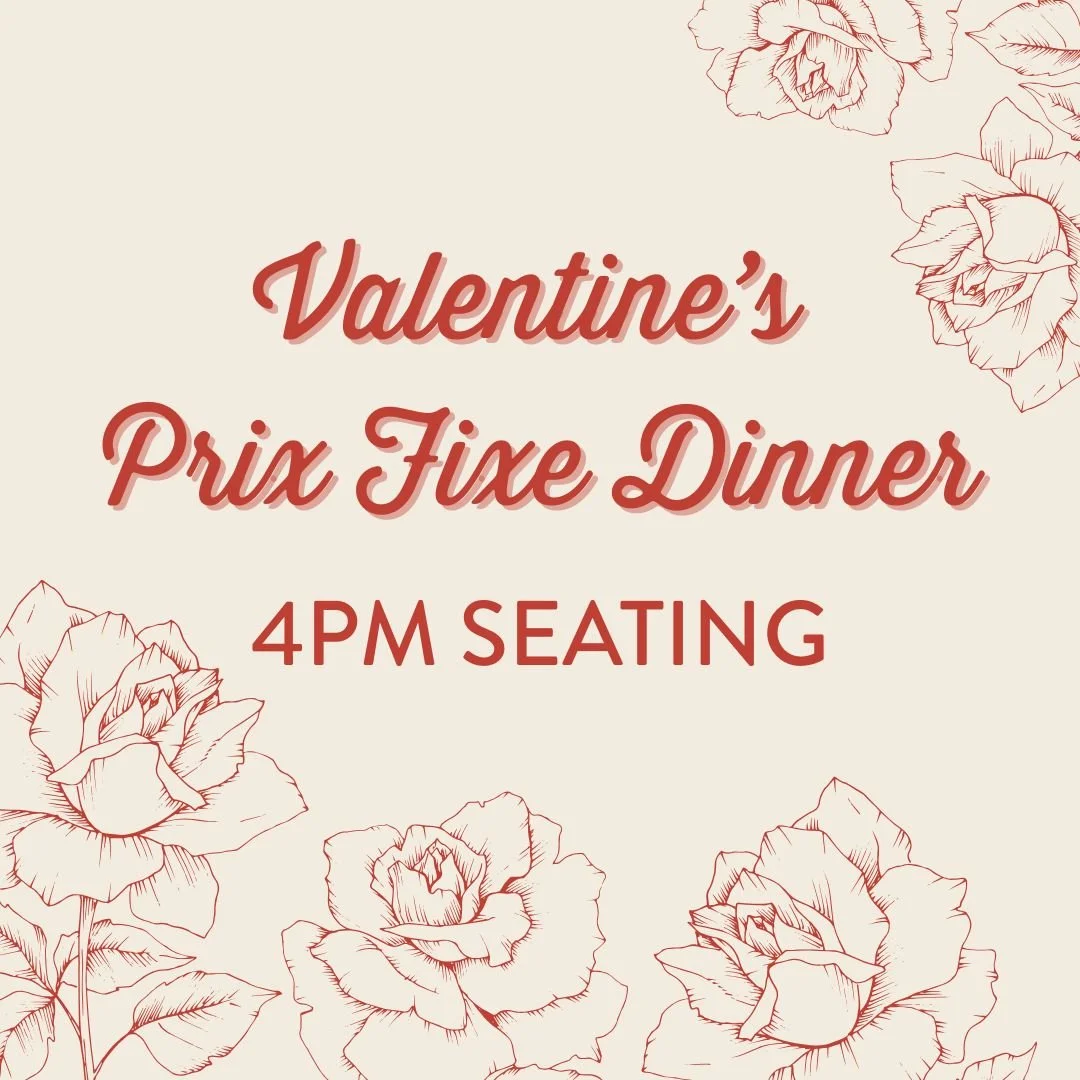Valentine's Prix Fixe 4pm Seating