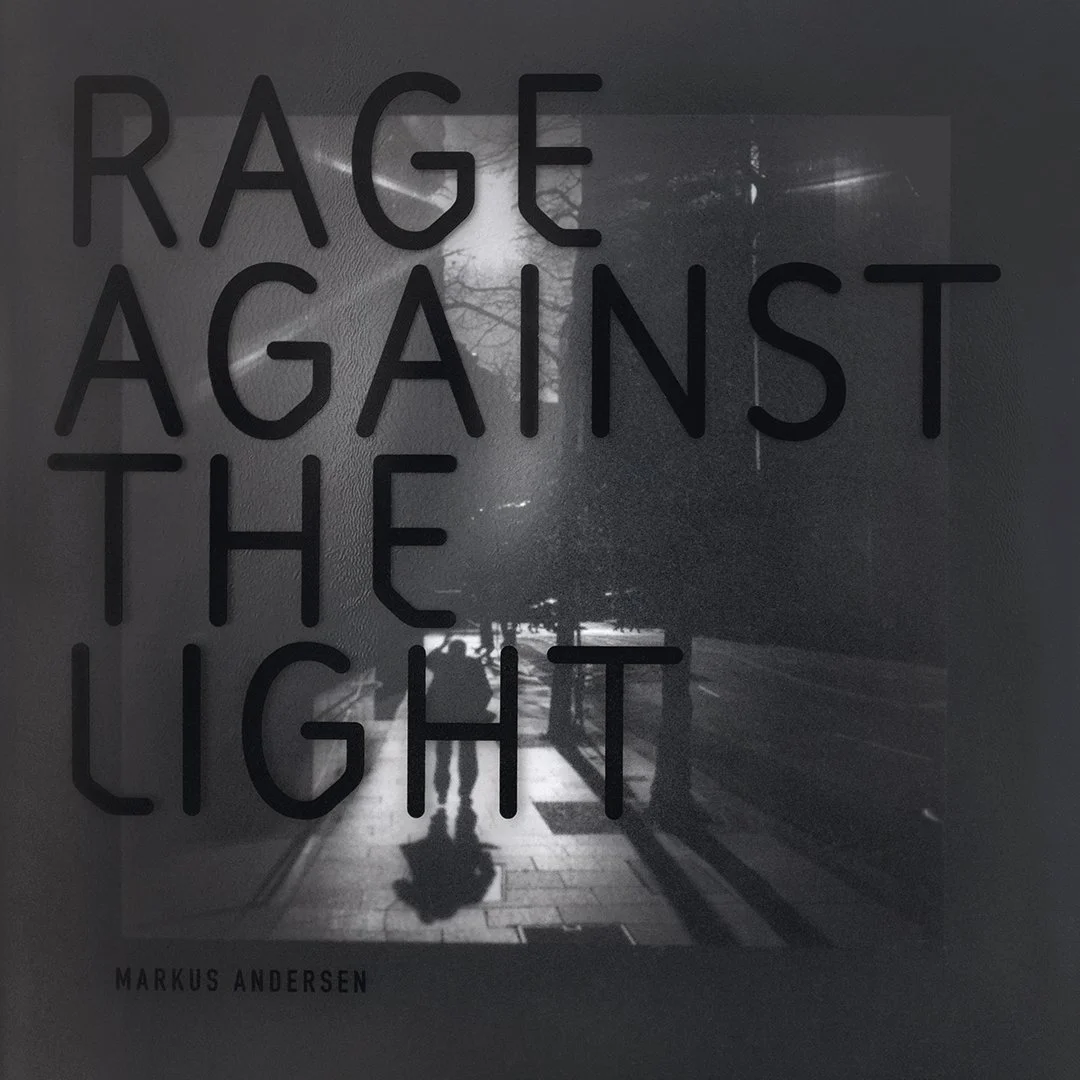 Rage Against the Light: Markus Andersen