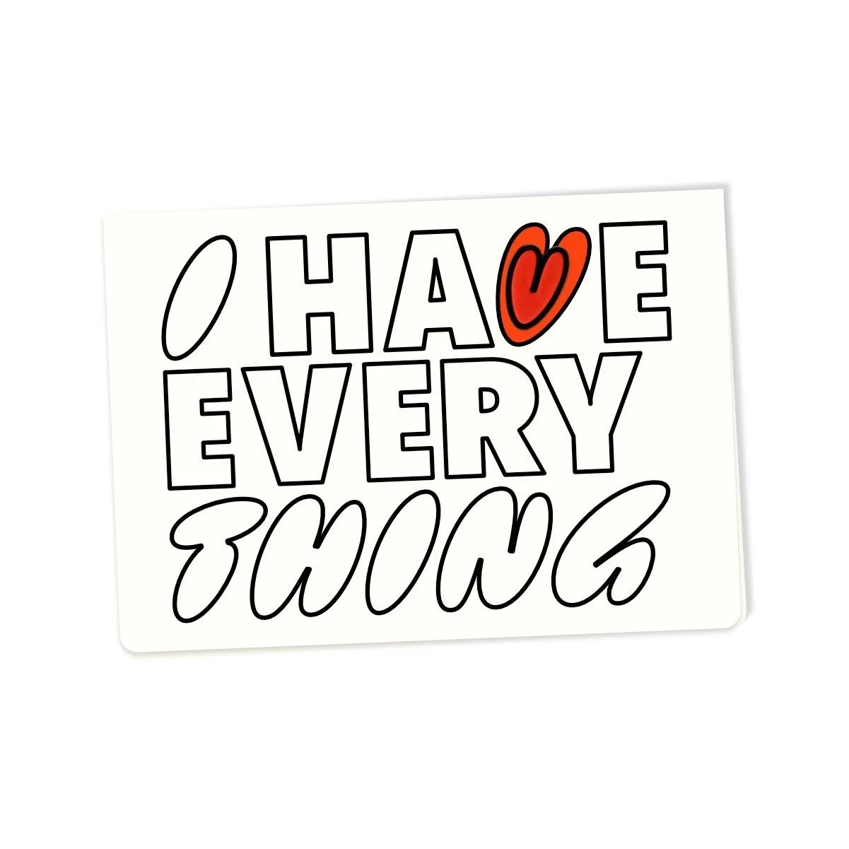 Greeting Card & Pin I Have Everything