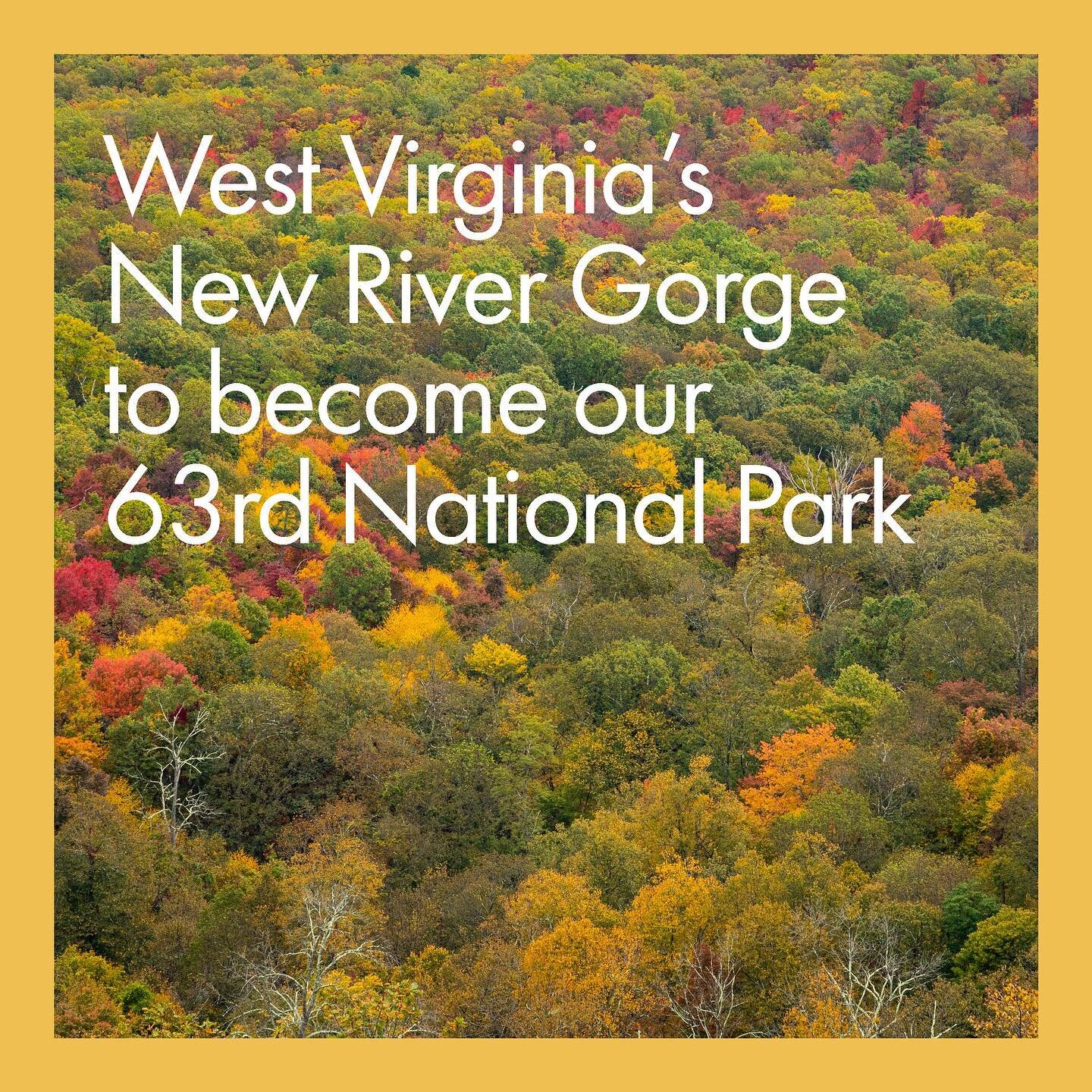 With the December 27, 2020 signing of the FY21 appropriations bill, New River Gorge National River in West Virginia was designated as the United States' newest National Park.

On land once occupied by ᏣᎳᎫᏪᏘᏱ Tsalaguwetiyi (Cherokee, East), S&rsquo;at