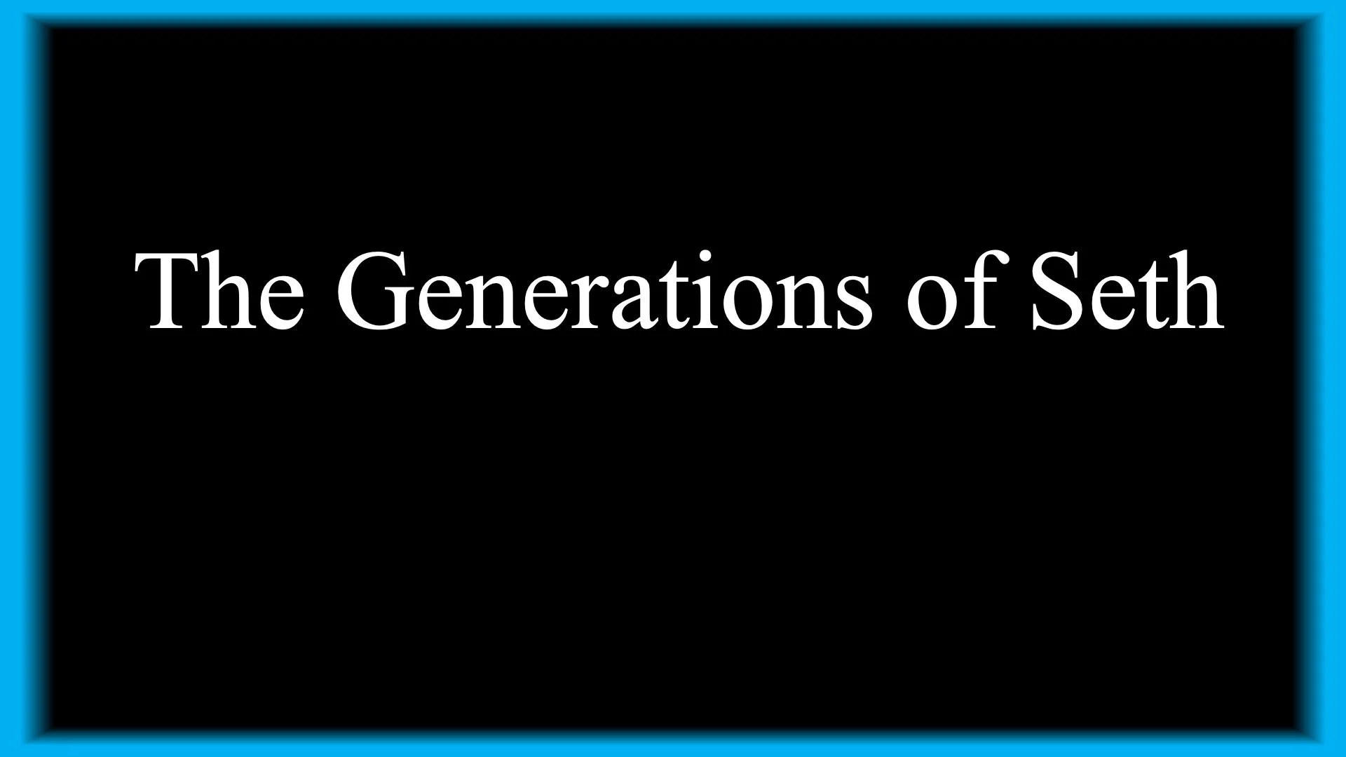Generations of Seth