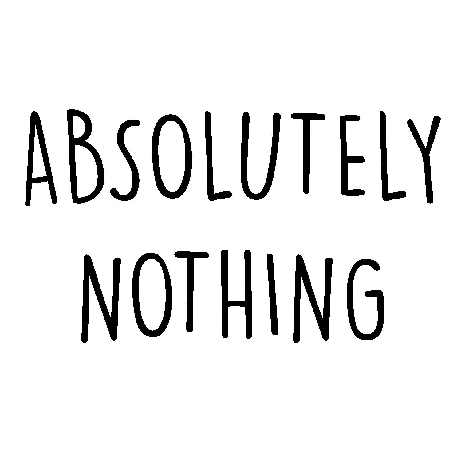 ABSOLUTELY NOTHING.jpg