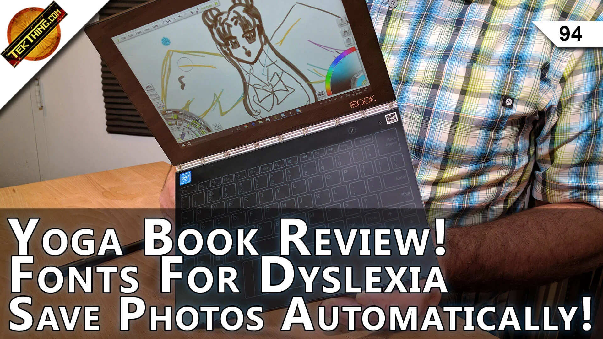 Yoga Book Review! Save & Backup Photos Automatically, Fonts For Dyslexia, First Ham Radio! -- TekThing 94