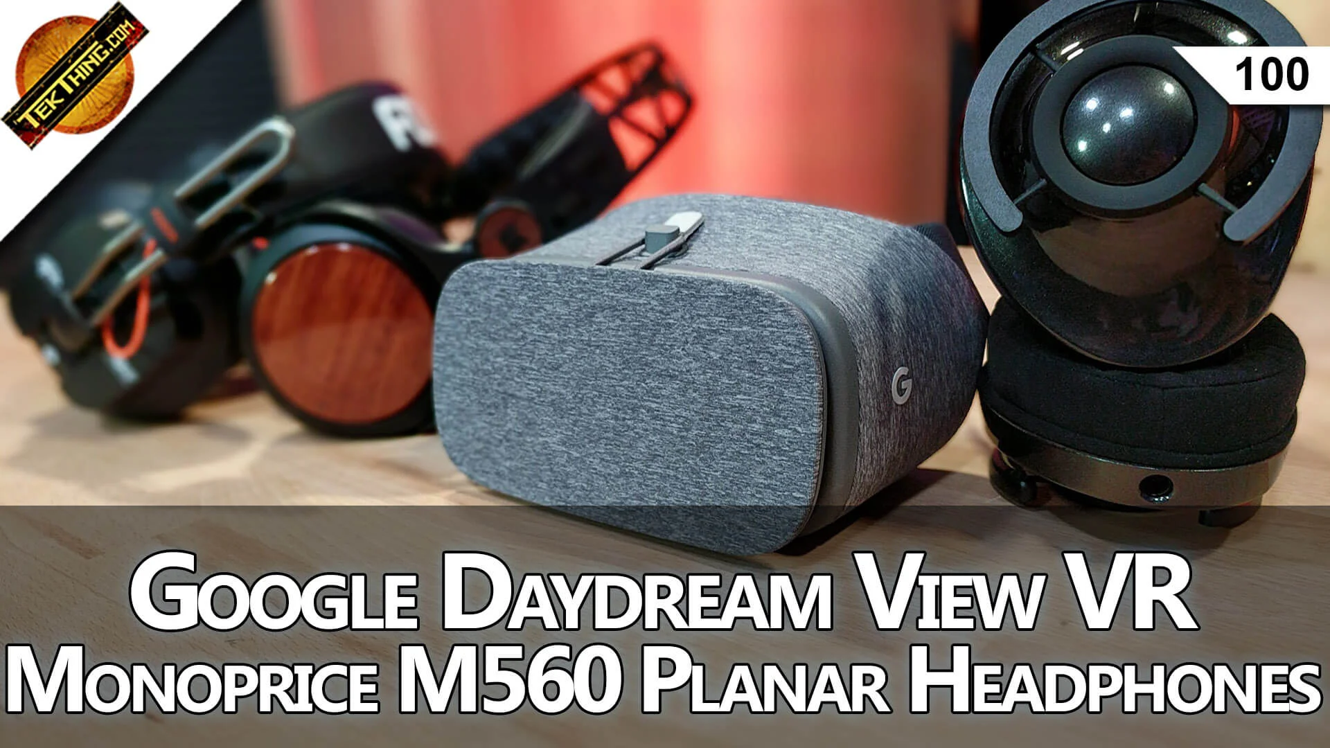 Google Daydream View VR, Monoprice M560, Audioquest NightOwl, 16GB Laptops, Watch Doctor Who Online! -- TekThing 100