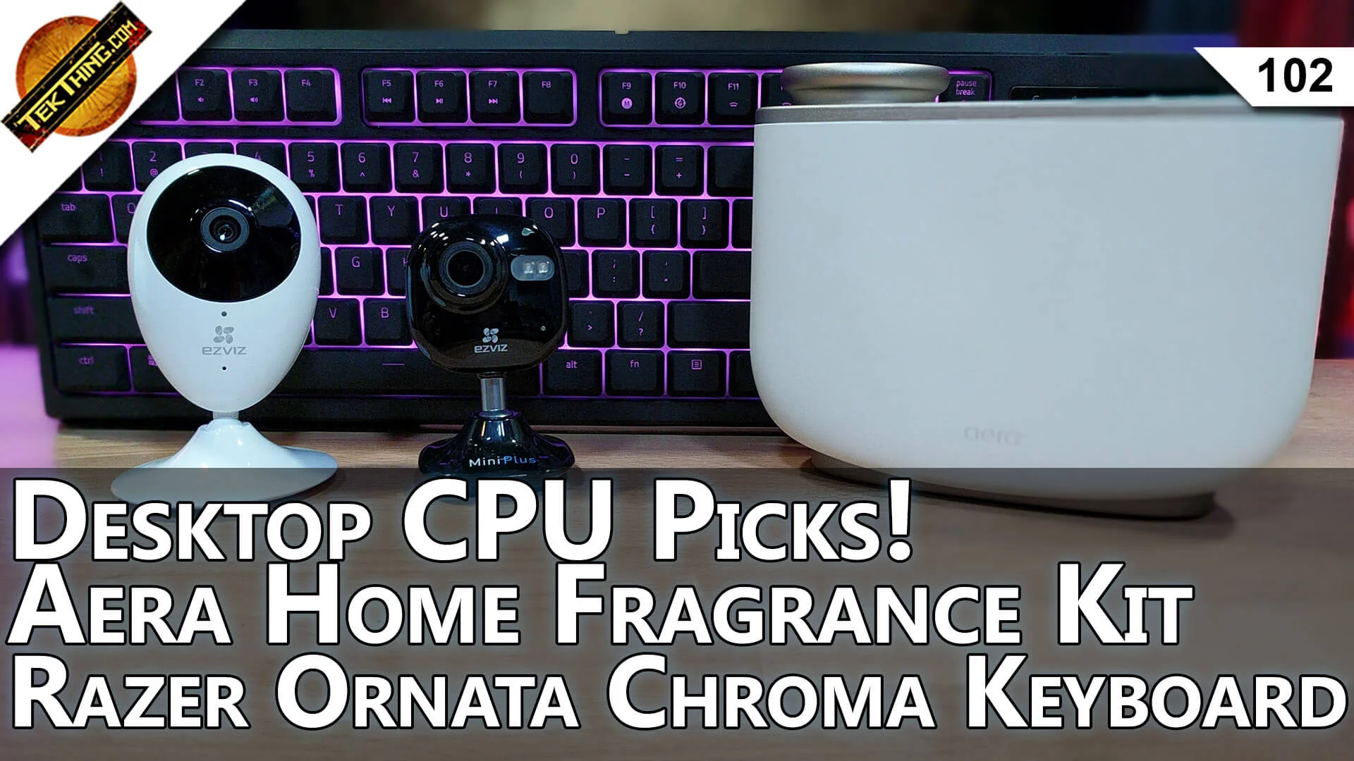 Don't Wait For Kaby Lake Desktops?!? Aera Home Fragrance Kit, Razer Ornata Keyboard, Tough USB Cables -- TekThing 102