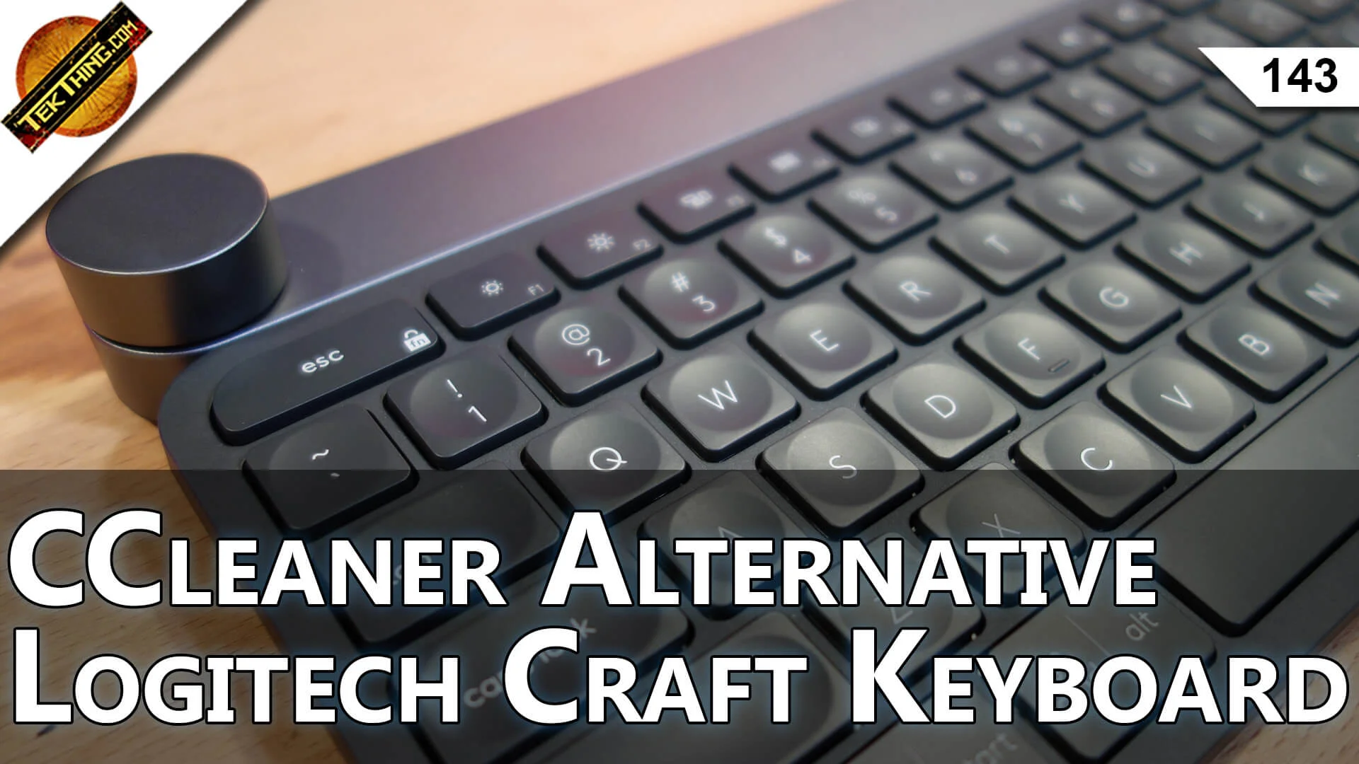 Logitech Craft Keyboard Review, CCleaner Hacked: Fix or Replace It, Video Editing PC Parts! -- TekThing 143