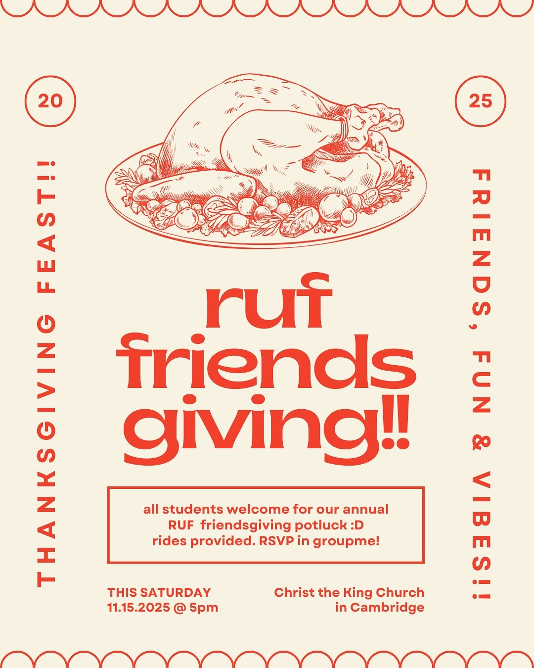 🚨 The Annual RUF Friendsgiving Feast is THIS SATURDAY starting at 5pm!! 🦃🤩 Is it the best day of the year?? Maaaaaybe &macr;\_(ツ)_/&macr; You&rsquo;ll have to come check it out! 👀

➡️ Pickup on campus or meet us there at Christ the King Church in
