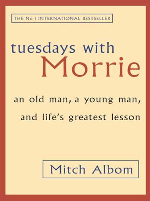    A book that powerfully impacted your life? Tuesdays With Morrie.   