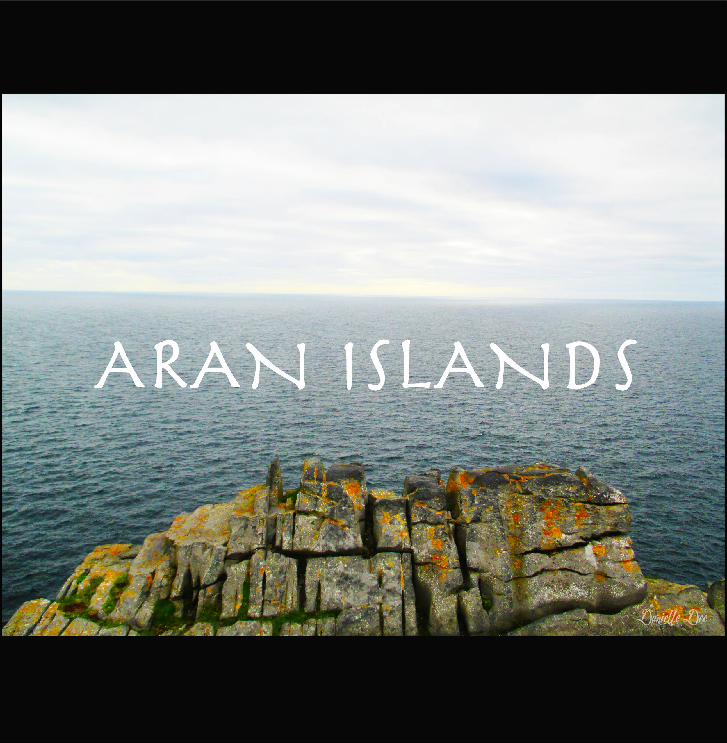 A Little Bit of Galway and a Lotta Bit of Aran Islands