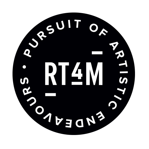 RT4M - Pursuit of Artistic Endeavours