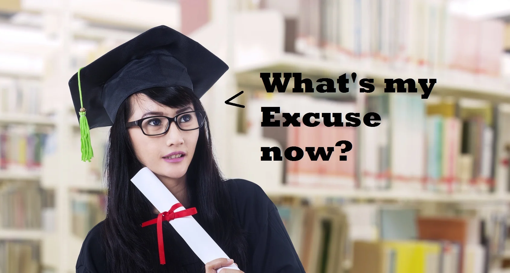 Your college degree is an excuse and limitation