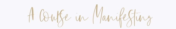 A Course in Manifesting (1).png