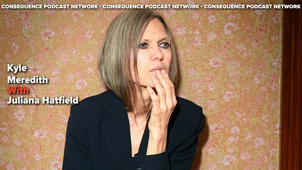Podcast: Kyle Meredith with Juliana Hatfield on Lightning Might Strike, Popsicles, and the Long, Slow Unraveling
