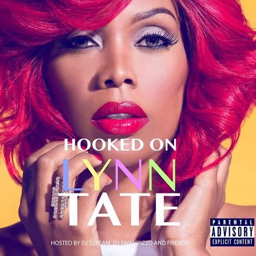 Lynn-Tate-Hooked-On-Lynn-Tate-Mixtape-01-1.jpg
