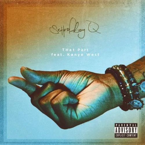 ScHoolboy-Q-Ft.-Kanye-West-THat-Part-CDQ-01.jpg