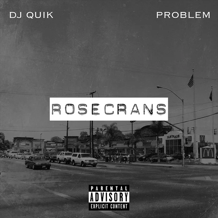 DJ Quik & Problem: Rosecrans [STREAM]