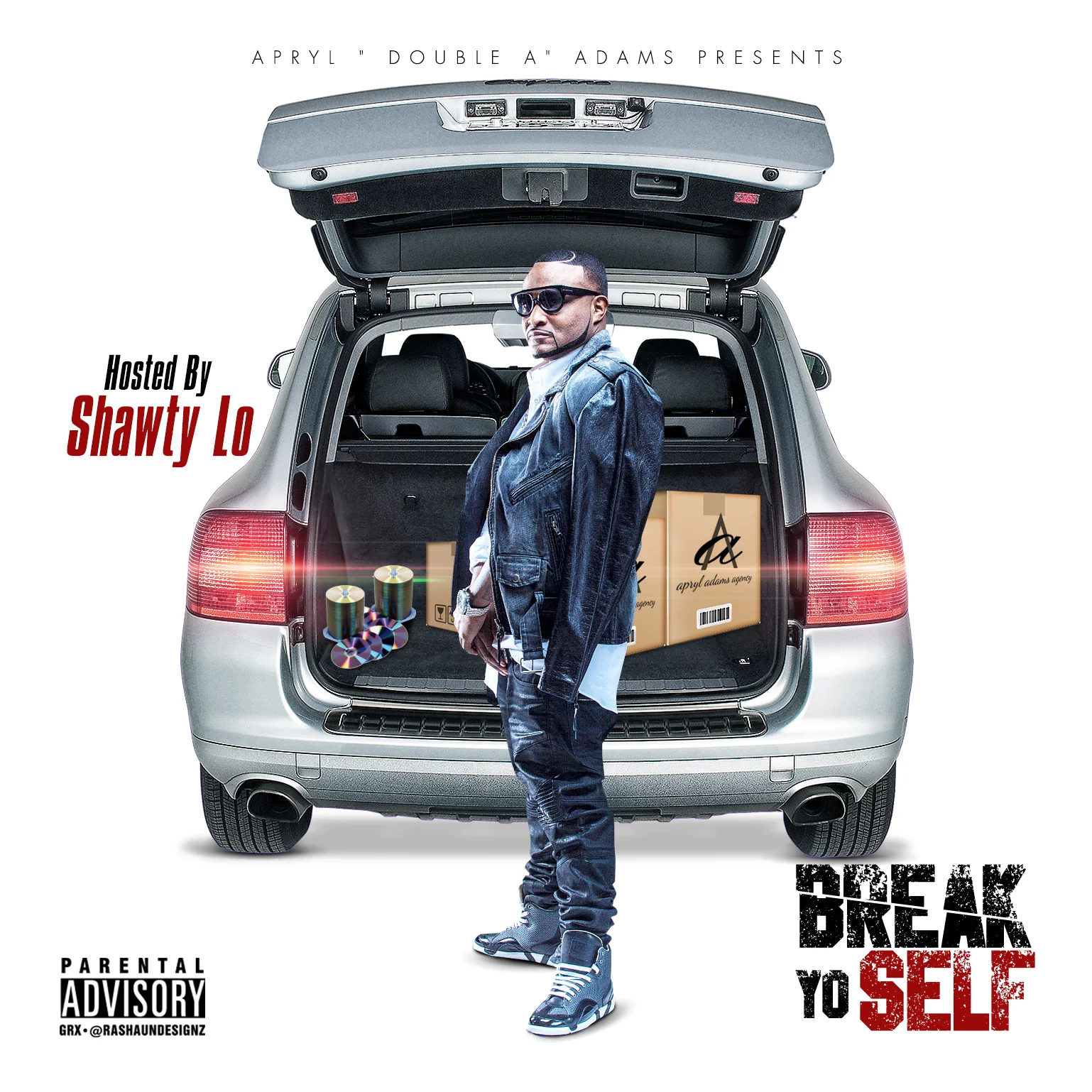 APRYL "DOUBLE-A" ADAMS PRESENTS: BREAK YO' SELF [MIXTAPE - HOSTED BY SHAWTY LO]