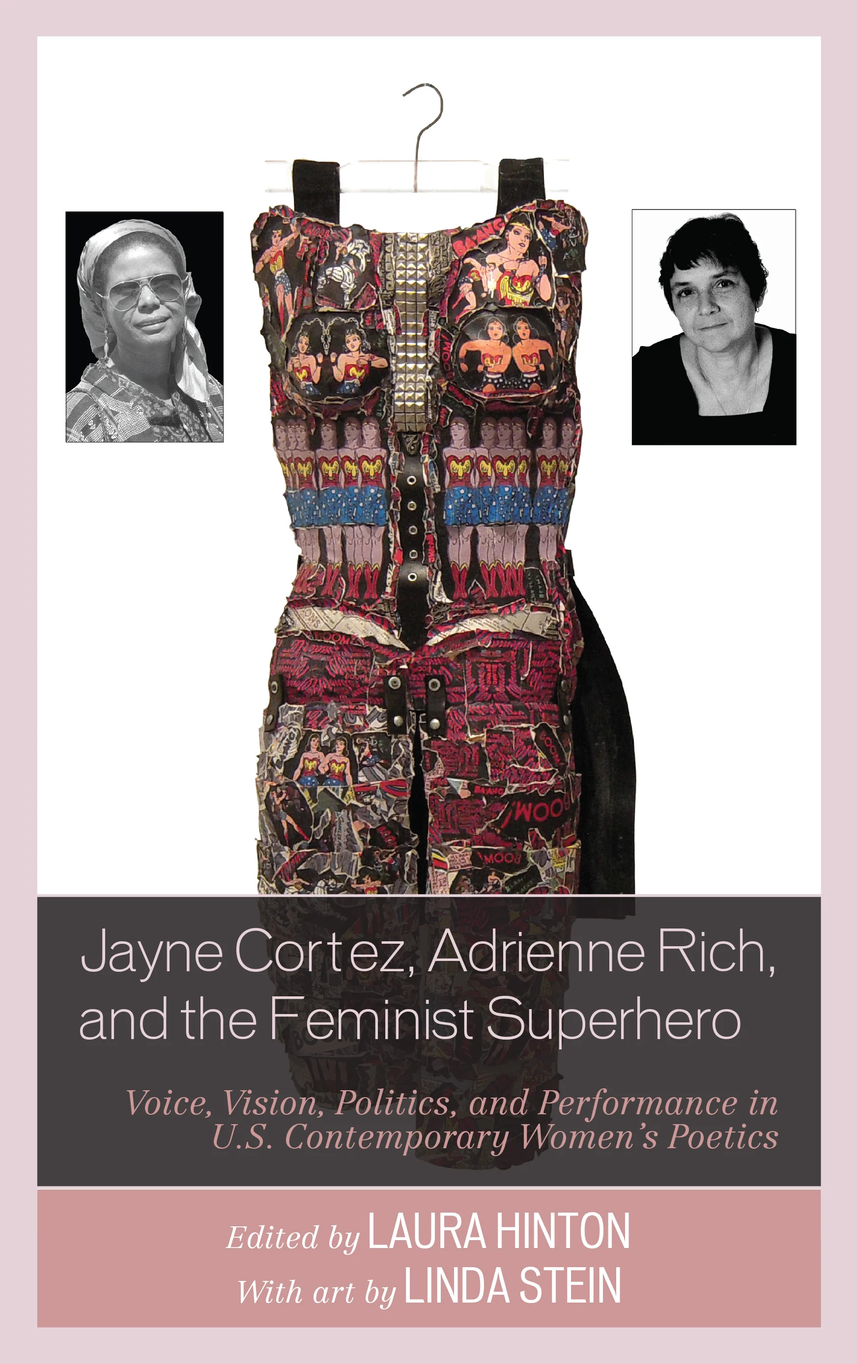 COVER DESIGN BY LINDA STEIN Sculpture entitled "Heroic Compassion 665," copyright Linda Stein; Jayne Cortez photo, copyright Melvin Edwards; Adrienne Rich photo, copyright Colleen McRay.