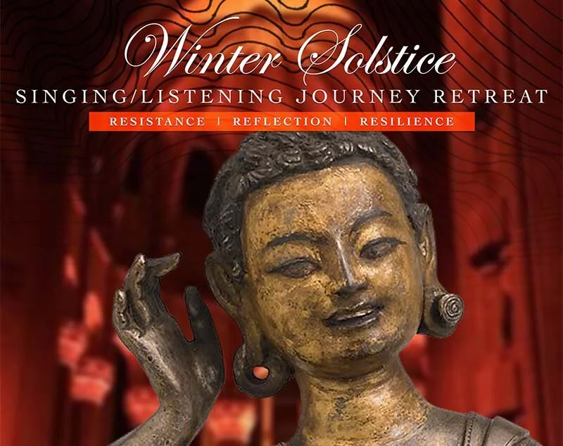 NY WINTER SOLSTICE SINGING/LISTENING JOURNEY RETREAT