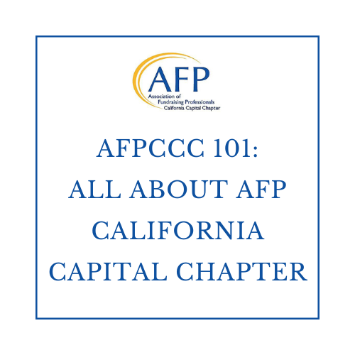 AFPCCC 101: All About AFP California Capital Chapter