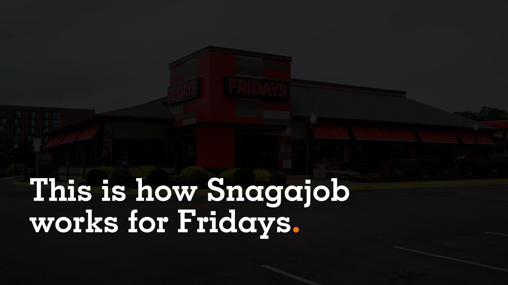 Snagajob - Testimonial - Fridays // Producer, Editor