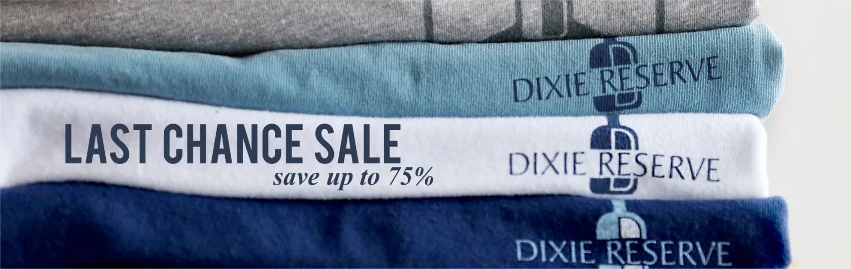 last chance sale dixie reserve.jpg