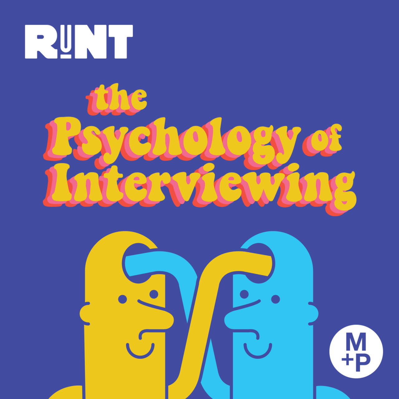 RuNT: The Psychology of Interviewing