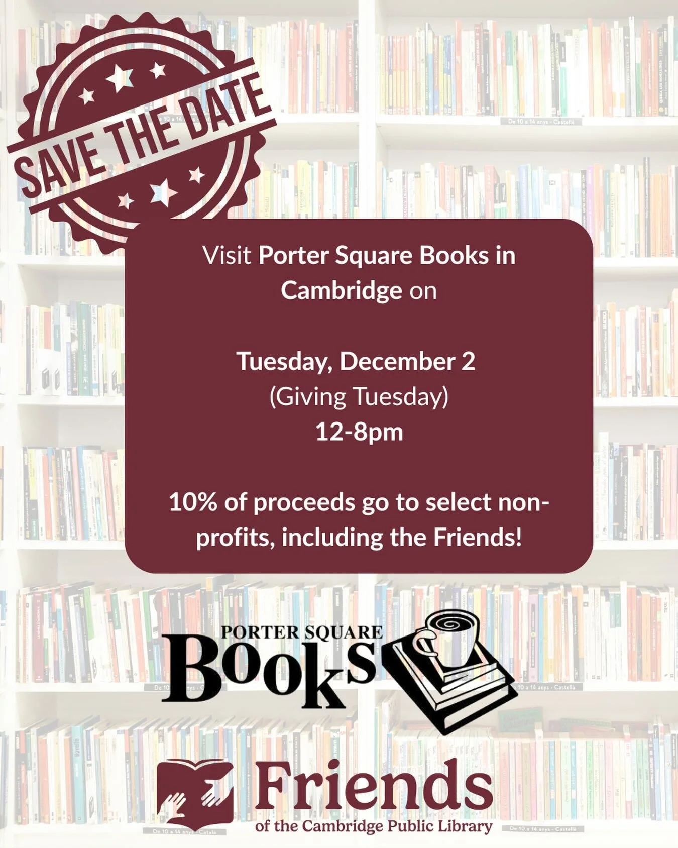 Save the date!

Support the Friends and get some holiday shopping done next Tuesday (Giving Tuesday) from 12-8pm at Porter Square Books in Cambridge.

10% of proceeds will go to select local non-profits, including the Friends of the Cambridge Public 