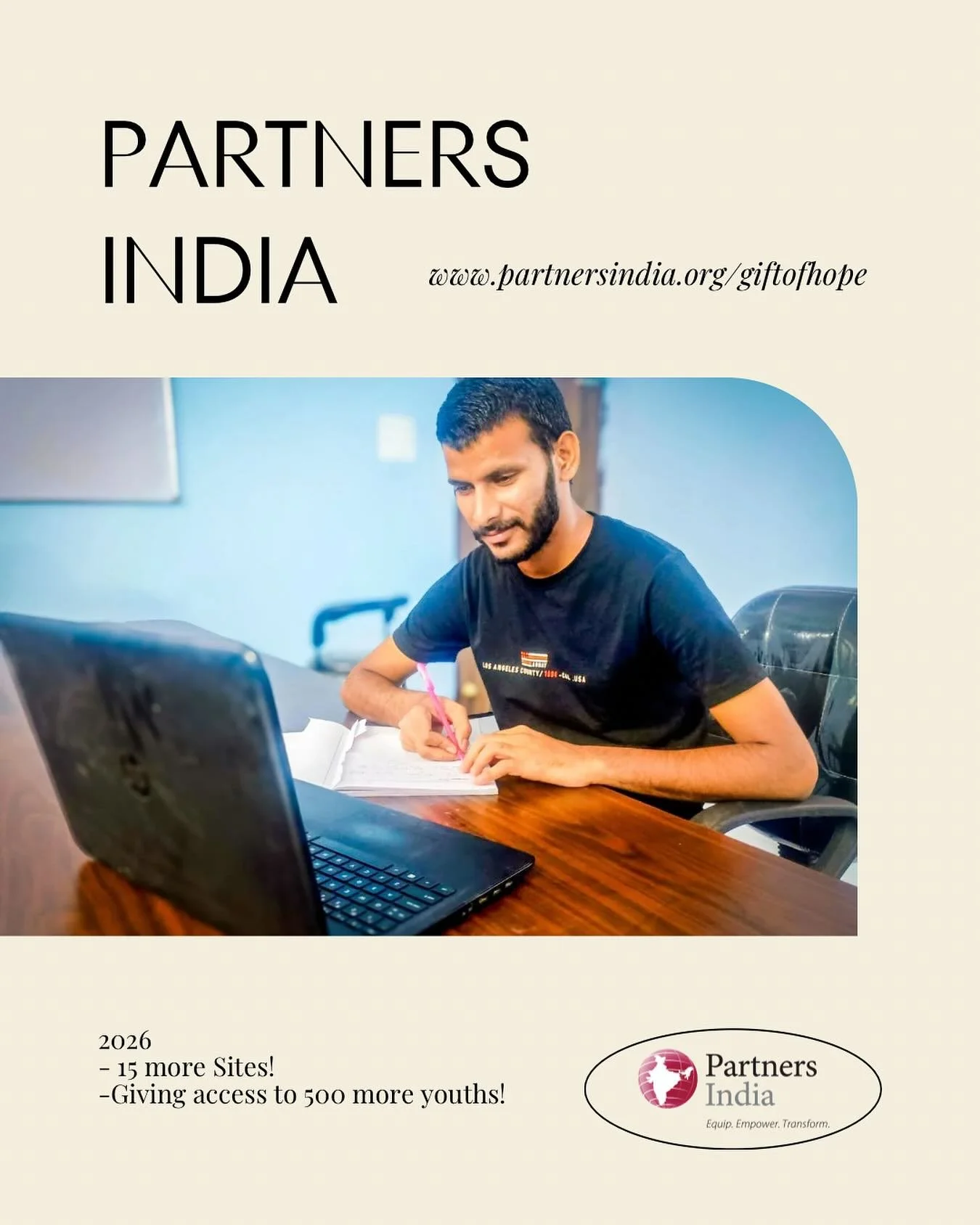 IN 2026, WE PLAN TO ADD 15 SITES IN IDENTIFIED COMMUNITIES, GIVING ACCESS TO 500 MORE YOUTH TO JOIN THIS TRANSFORMATIONAL JOURNEY.
JOIN US!
&mdash;&mdash;&mdash;&mdash;&mdash;&mdash;&mdash;&mdash;&mdash;&mdash;&mdash;&mdash;
www.partnersindia.org/gif