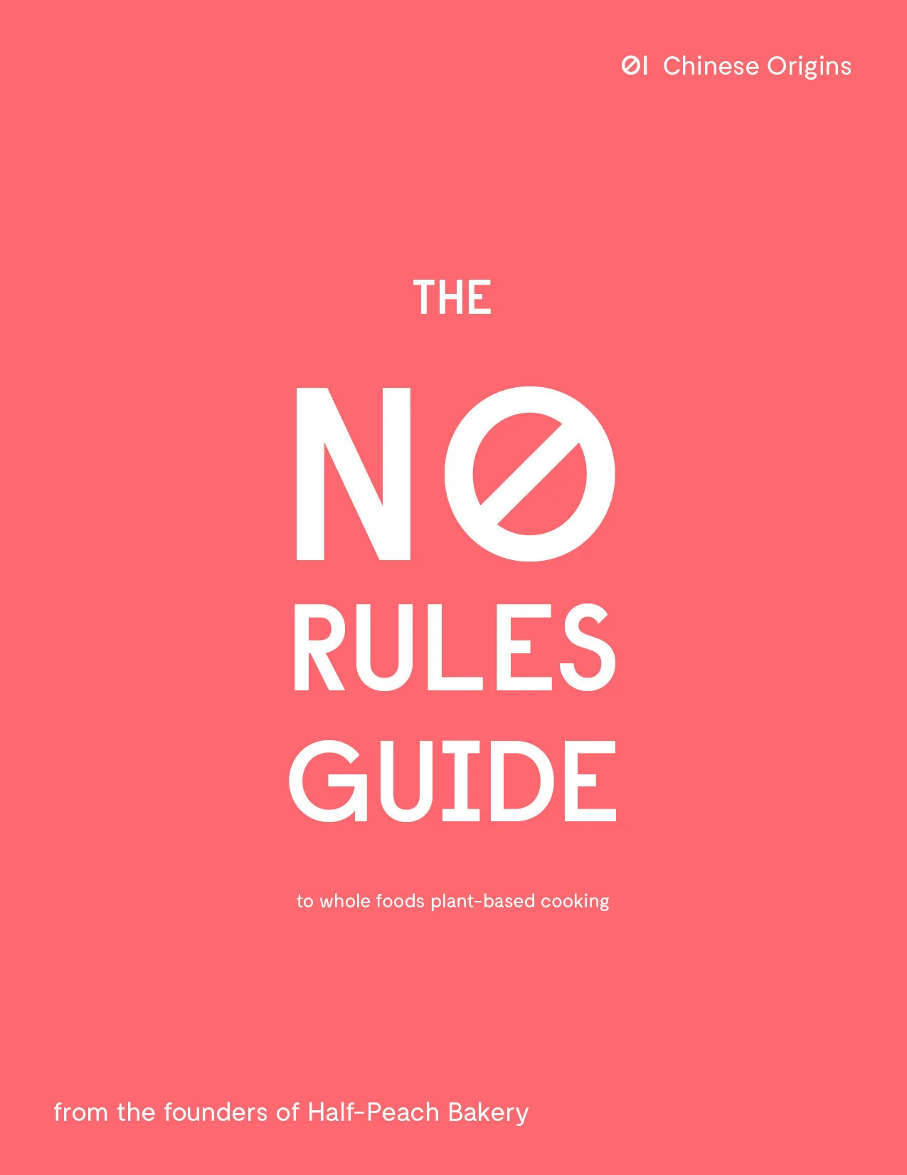 The No Rules Guide to Whole Foods Plant-Based Cooking 01 (eBook)