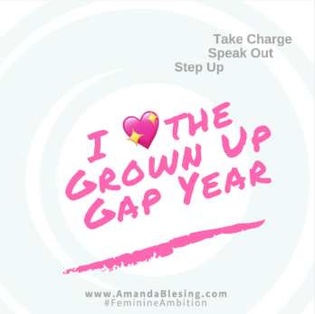 I💖Grown_Up_Gap_Year_AmandaBlesing_Executive_Women_Of_Impact.png