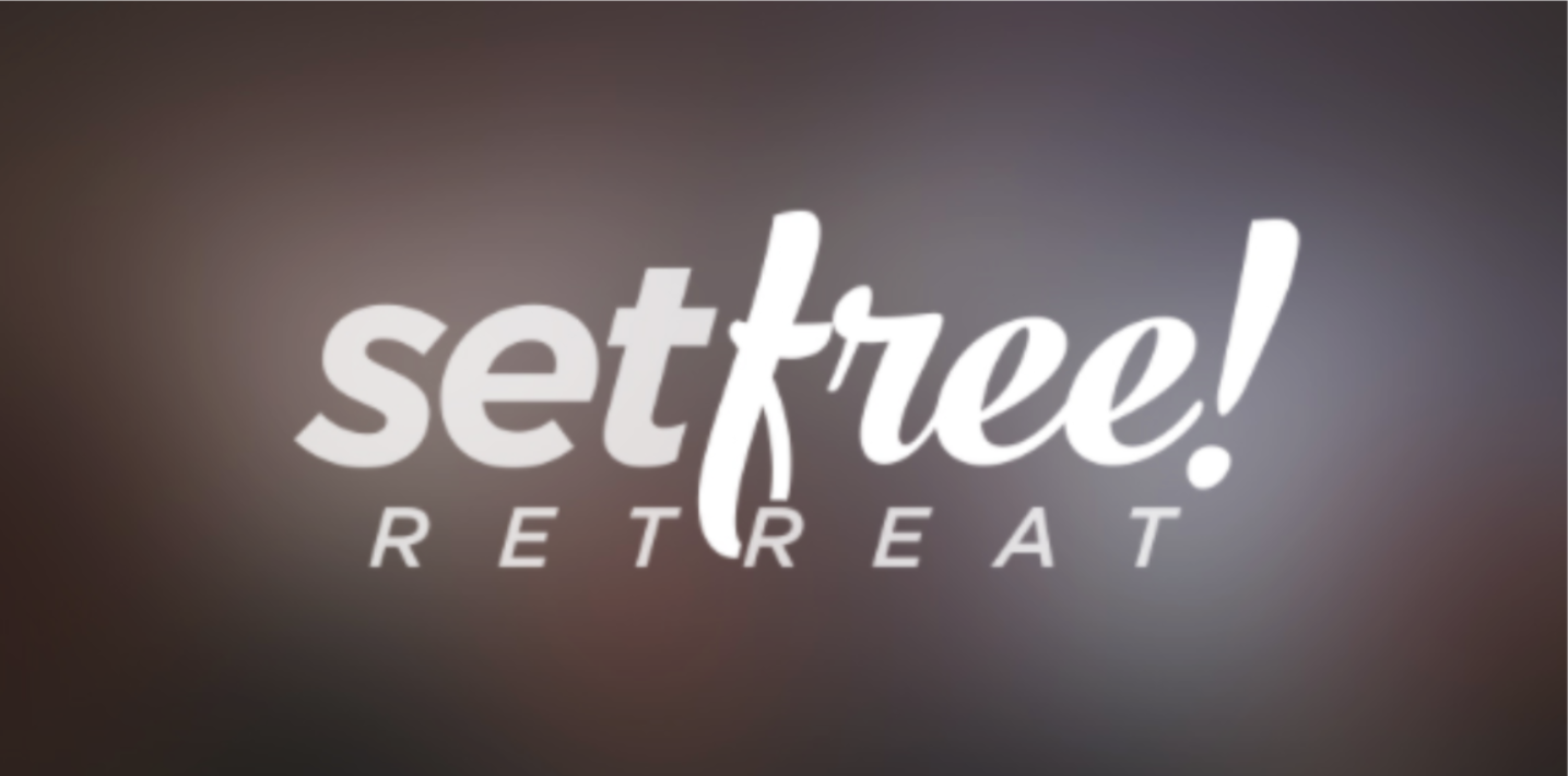 Set Free! Retreat