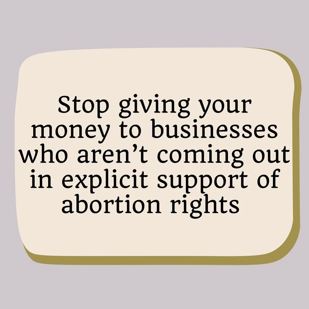 Women control 80% of all consumer spending. Big corporations fund anti-abortion candidates &amp; we literally give them the money to do it. It&rsquo;s time we hold the accountable&mdash; because this is unacceptable. 

Whether or not you strike for M