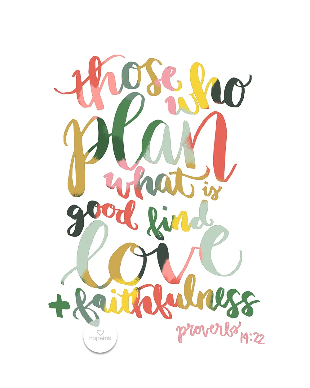 Plan What Is Good | Rainbow Scripture Art by Hope Ink.jpg