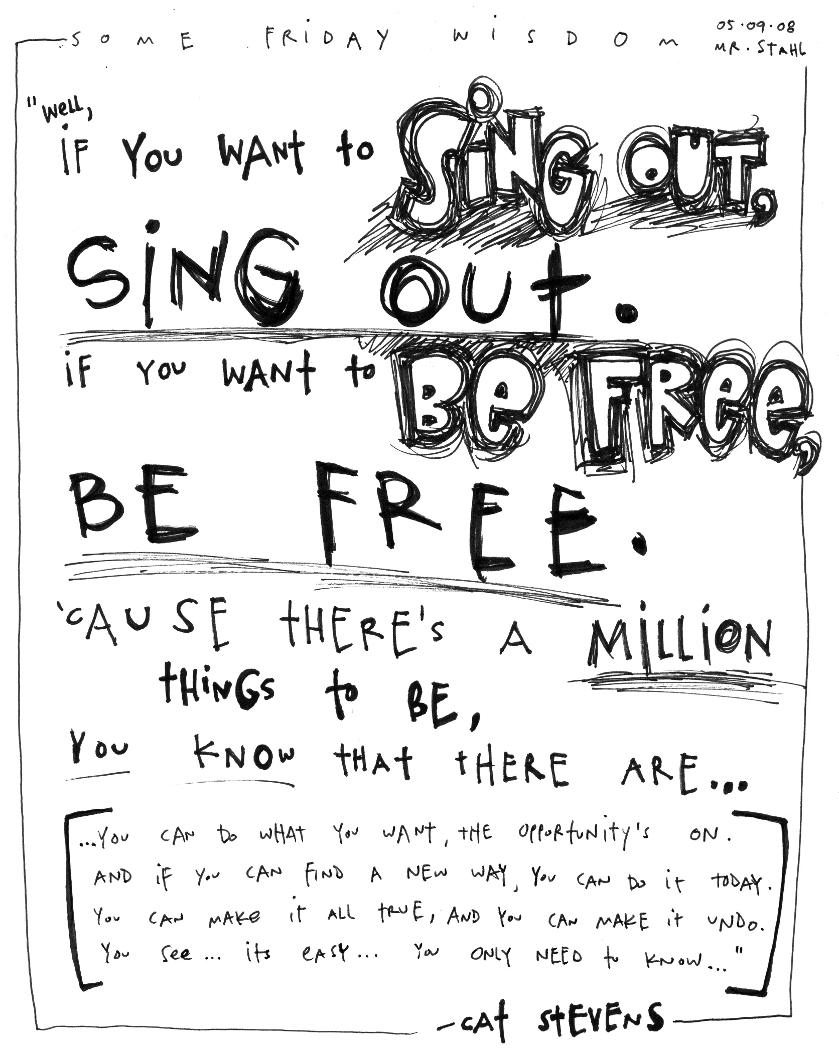 08.05.09 - if you want to sing out.jpg