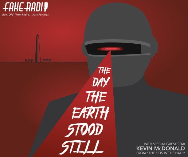 Fake Radio Presents: #LuxRadio Theater's &quot;The Day The Earth Stood Still&quot; with special #gueststar Kevin McDonald from &quot;The Kids in the Hall!

Visit --&gt; fakeradio.net &lt;-- for show info &amp; tix.

#Comedy #Improv #Theater #Sketch #