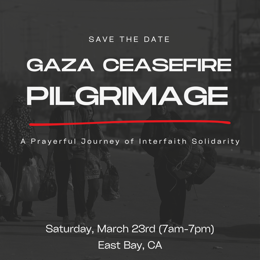 🌟 Join the East Bay Interfaith Gaza Ceasefire Pilgrimage 🚶♂️