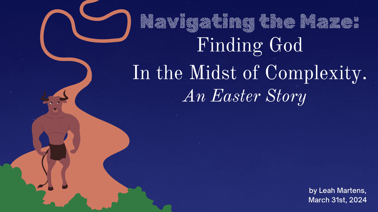 Navigating the Maze: Finding God in the Midst of Complexity (An Easter Story) episode artwork